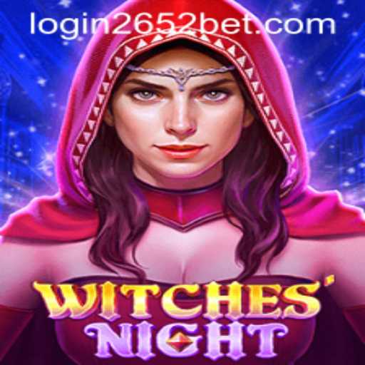 Explore the Magic: WitchesNight Game Unveiled with 2652bet PH Login